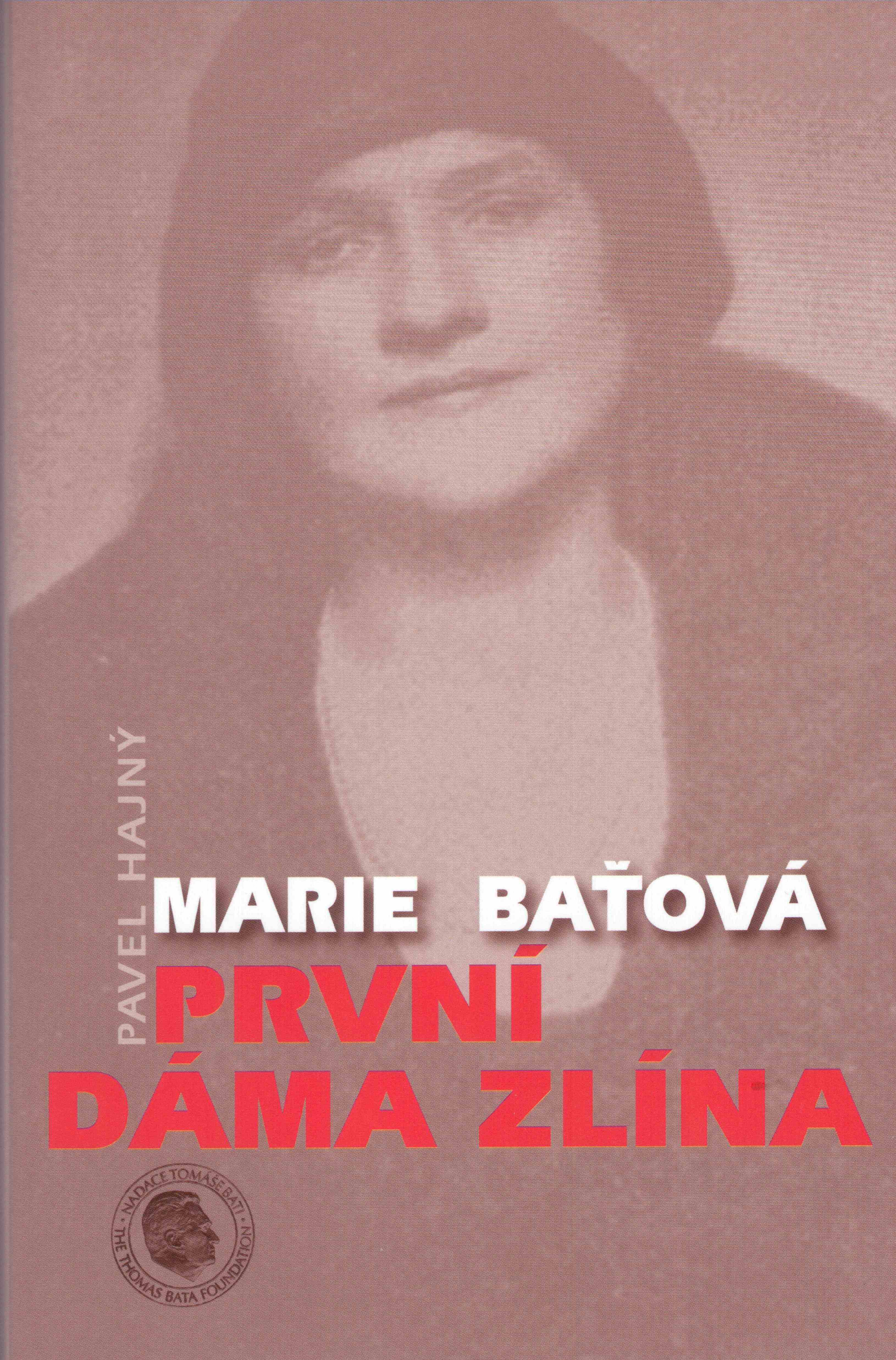 Marie Baťová - První dáma Zlína